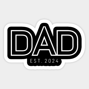 Dad Est. 2024 , New Dad 2024 Sticker